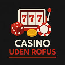 Casino Uden ROFUS En Guide til MGA Licenserede Spilsteder